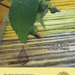 Herencia Textil y Ecosistemas | Luciana Marrone